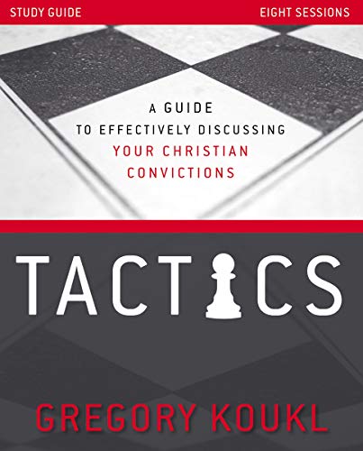 [9780310119623] Tactics Study Guide, Updated and Expanded: A Guide to Effectively Discussing Your Christian Convictions