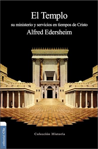 [9788482678672] El Templo: Su ministerio y servicios en tiempos de Cristo