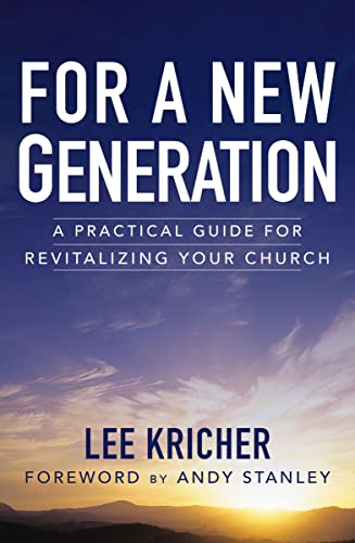 [9780310525226] For a New Generation: A Practical Guide for Revitalizing Your Church