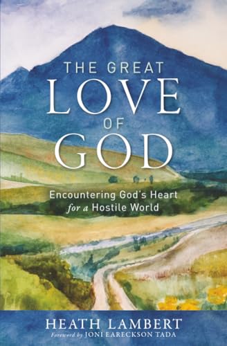 [9780310142201] The Great Love of God: Encountering God's Heart for a Hostile World