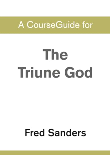 [9780310110743] A CourseGuide for The Triune God