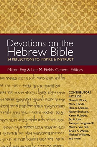 [9780310494539] Devotions on the Hebrew Bible: 54 Reflections to Inspire and Instruct