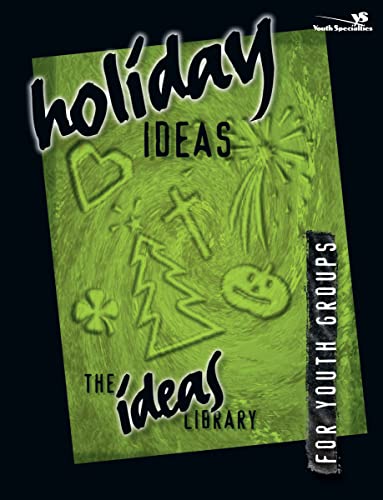 [9780310220367] Holiday Ideas (Youth Specialties)