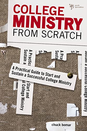 [9780310671053] College Ministry from Scratch: A Practical Guide to Start and Sustain a Successful College Ministry
