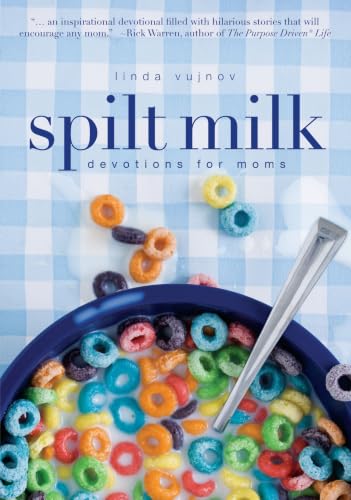 [9780310285113] Spilt Milk: Devotions for Moms