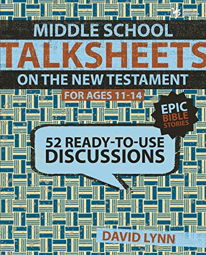 [9780310668725] Middle School TalkSheets on the New Testament, Epic Bible Stories: 52 Ready-to-Use Discussions