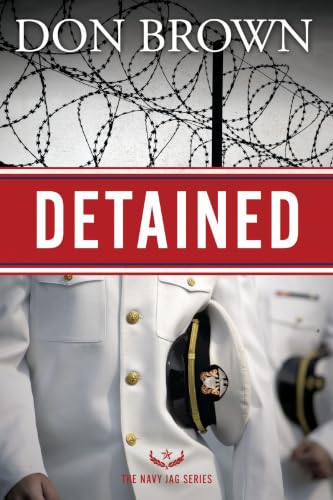 [9780310338055] Detained (Navy JAG Series #1)