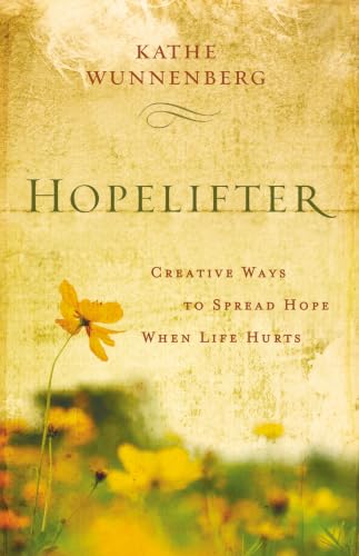 [9780310320159] Hopelifter: Creative Ways to Spread Hope When Life Hurts