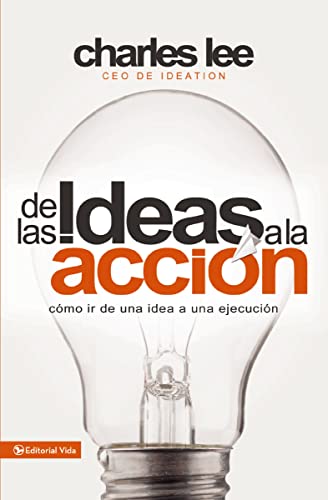 [9780829765472] De las ideas a la acción: Convierte tu inspiración en realidad (From Ideas to Action)