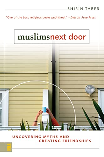 [9780310255642] Muslims Next Door: Uncovering Myths and Creating Friendships
