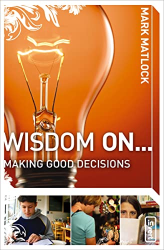 [9780310279266] Wisdom On ... Making Good Decisions (Invert)