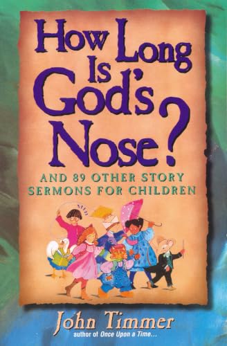 [9780310201861] How Long Is God's Nose?: And 89 Other Story Sermons for Children