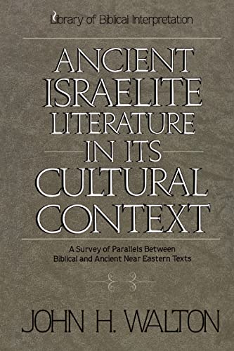 [9780310365914] Ancient Israelite Literature in its Cultural Context: A Survey of Parallels Between Biblical and Ancient Near Eastern Texts