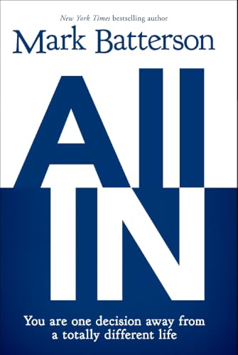 [9780310341826] All In: You Are One Decision Away from a Totally Different Life