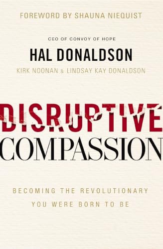 [9780310355304] Disruptive Compassion: Becoming the Revolutionary You Were Born to Be