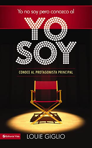 [9780829757767] Yo no soy, pero conozco al Yo Soy: Conoce al protagonista principal