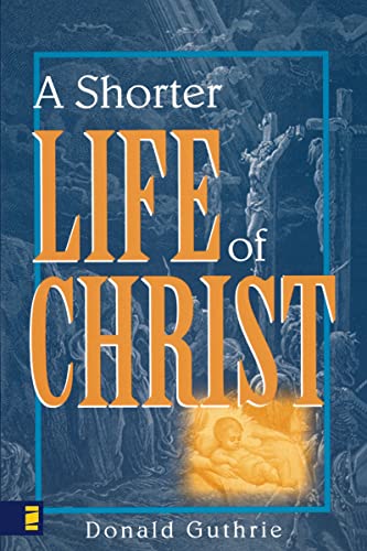 [9780310254416] A Shorter Life of Christ