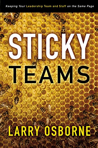 [9780310324645] Sticky Teams: Keeping Your Leadership Team and Staff on the Same Page