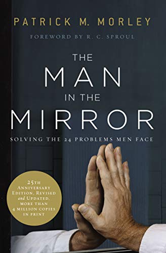 [9780310331759] The Man in the Mirror: Solving the 24 Problems Men Face