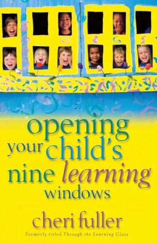 [9780310239949] Opening Your Child's Nine Learning Windows