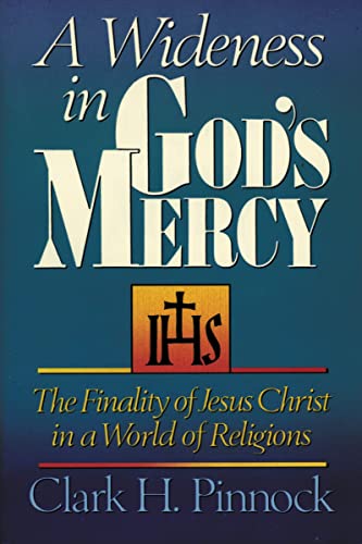 [9780310535911] A Wideness in God's Mercy: The Finality of Jesus Christ in a World of Religions