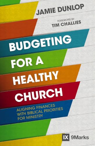 [9780310093862] Budgeting for a Healthy Church: Aligning Finances with Biblical Priorities for Ministry