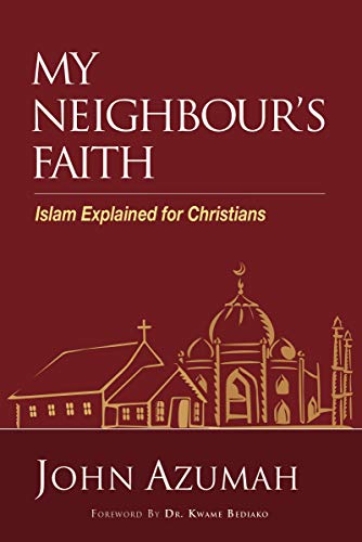 [9780310107149] My Neighbour's Faith: Islam Explained for Christians