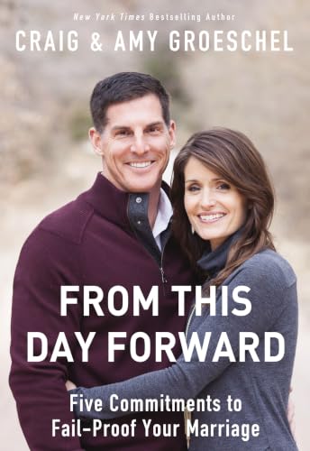 [9780310333845] From This Day Forward: Five Commitments to Fail-Proof Your Marriage