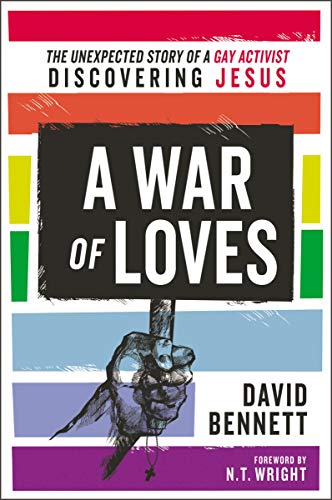 [9780310538103] A War of Loves: The Unexpected Story of a Gay Activist Discovering Jesus