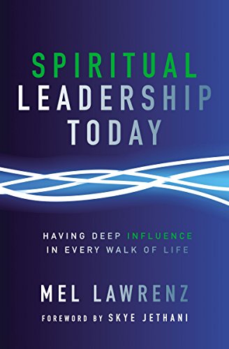 [9780310523314] Spiritual Leadership Today: Having Deep Influence in Every Walk of Life
