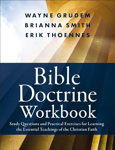 [9780310136170] Bible Doctrine Workbook: Study Questions and Practical Exercises for Learning the Essential Teachings of the Christian Faith