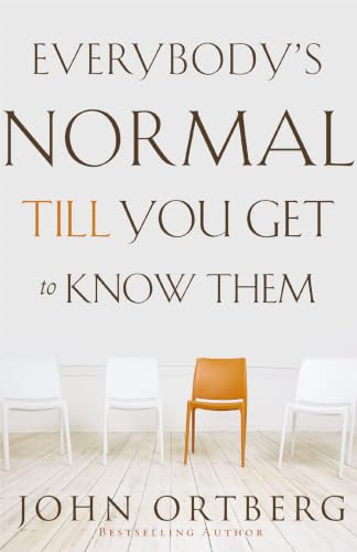 [9780310340485] Everybody's Normal Till You Get to Know Them