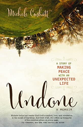 [9780310339786] Undone: A Story of Making Peace with an Unexpected Life
