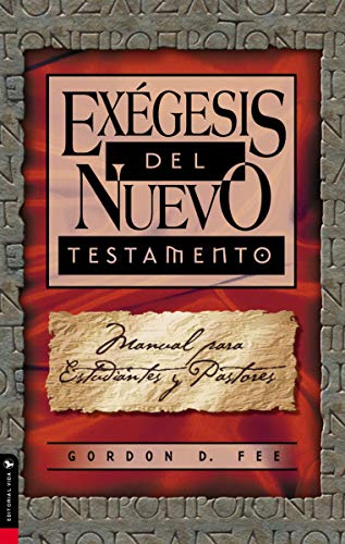 [9780829703672] Exégesis del Nuevo Testamento: Manual Para Estudiantes Y Pastores