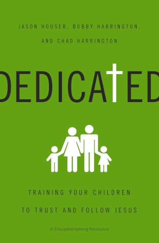 [9780310518297] Dedicated: Training Your Children to Trust and Follow Jesus