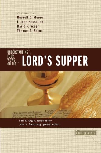 [9780310262688] Understanding Four Views on the Lord's Supper (Counterpoints: Church Life)