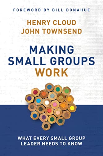 [9780310250289] Making Small Groups Work: What Every Small Group Leader Needs to Know