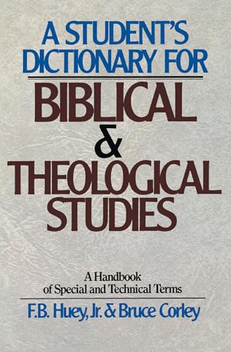 [9780310459514] A Student's Dictionary for Biblical and Theological Studies: A Handbook of Special and Technical Terms