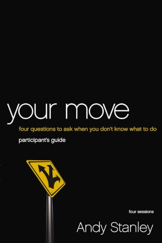 [9780310408499] Your Move Bible Study Participant's Guide: Four Questions to Ask When You Don't Know What to Do