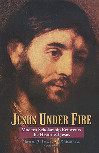 [9780310211396] Jesus Under Fire: Modern Scholarship Reinvents the Historical Jesus