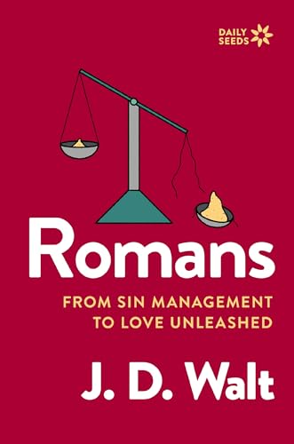 [9780310171706] Romans: From Sin Management to Love Unleashed (Daily Seeds)
