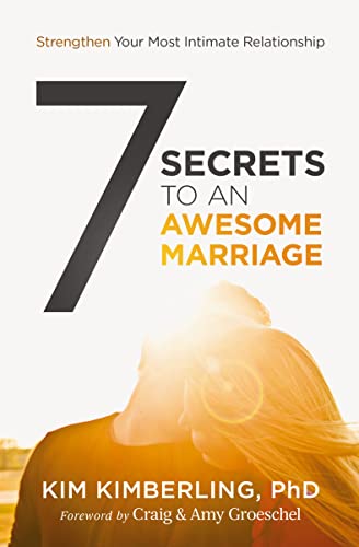 [9780310342274] 7 Secrets to an Awesome Marriage: Strengthen Your Most Intimate Relationship