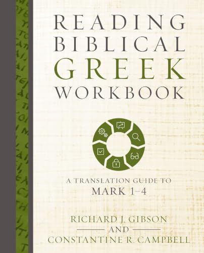 [9780310528036] Reading Biblical Greek Workbook: A Translation Guide to Mark 1-4