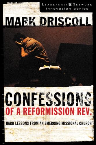 [9780310270164] Confessions of a Reformission Rev.: Hard Lessons from an Emerging Missional Church