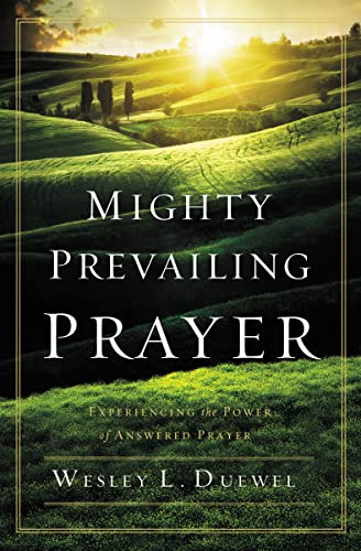 [9780310338772] Mighty Prevailing Prayer: Experiencing the Power of Answered Prayer