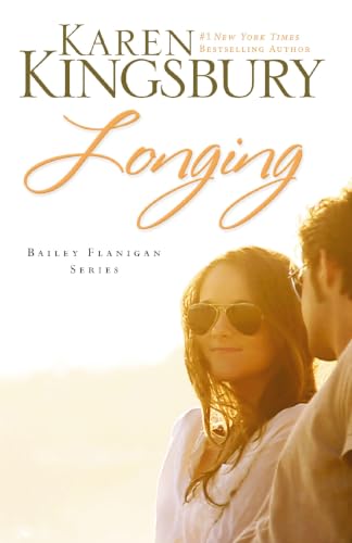 [9780310276340] Longing (Bailey Flanigan Series #3)