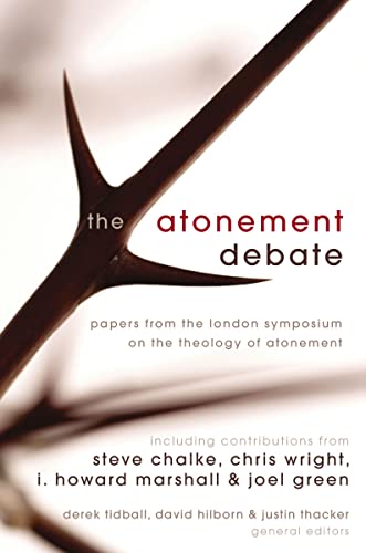 [9780310273394] The Atonement Debate: Papers from the London Symposium on the Theology of Atonement