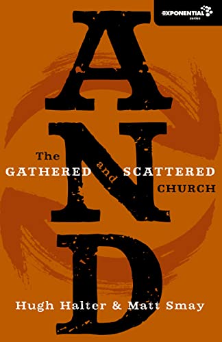 [9780310325857] AND: The Gathered and Scattered Church (Exponential Series)