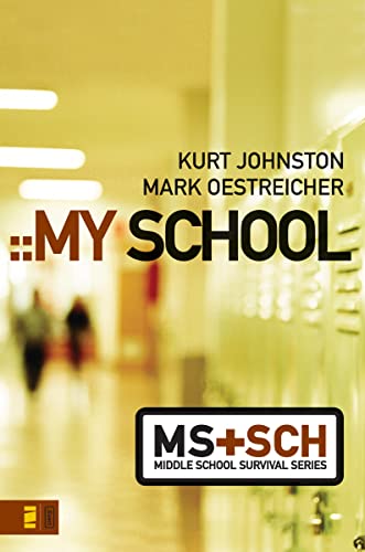 [9780310278825] My School (Middle School Survival Series)