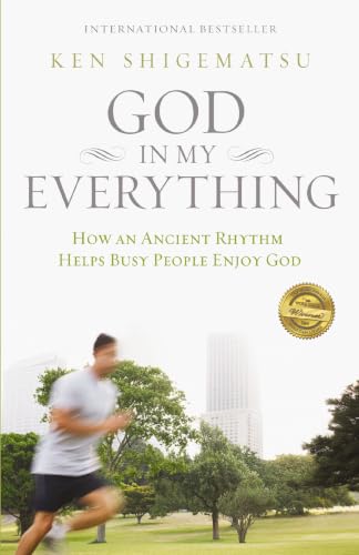 [9780310499251] God in My Everything: How an Ancient Rhythm Helps Busy People Enjoy God